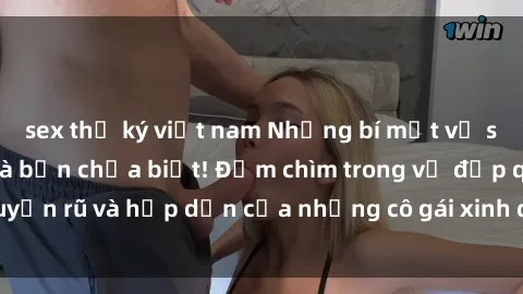 sex thư ký việt nam Những bí mật về sex gái Hàn Quốc mà bạn chưa biết! Đắm chìm trong vẻ đẹp quyến rũ và hấp dẫn của những cô gái xinh đẹp từ xứ sở kim chi.
