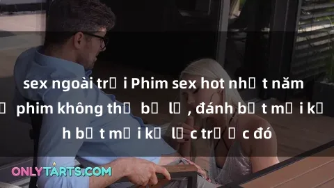 sex ngoài trời Phim sex hot nhất năm  Top những bộ phim không thể bỏ lỡ, đánh bật mọi kỷ lục trước đó