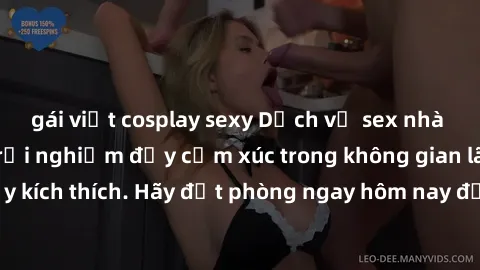 gái việt cosplay sexy Dịch vụ sex nhà nghỉ đẳng cấp: Trải nghiệm đầy cảm xúc trong không gian lãng mạn, đầy kích thích. Hãy đặt phòng ngay hôm nay để thỏa mãn khát khao của bạn!
