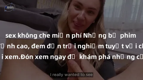 sex không che miễn phí Những bộ phim sex không che HD đỉnh cao, đem đến trải nghiệm tuyệt vời cho người xem.Đón xem ngay để khám phá những cảnh quay đẹp mắt và kích thích.