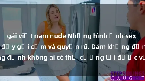 gái việt nam nude Những hình ảnh sex gái Việt xinh đẹp đầy gợi cảm và quyến rũ. Dám khẳng định không ai có thể cưỡng lại được vẻ đẹp của họ.