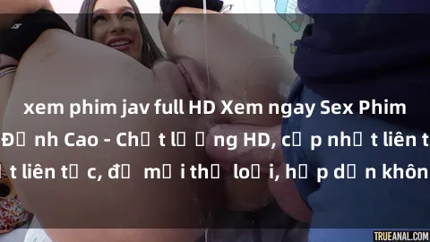 xem phim jav full HD Xem ngay Sex Phim Hàn Quốc Vietsub Đỉnh Cao - Chất lượng HD, cập nhật liên tục, đủ mọi thể loại, hấp dẫn không thể bỏ qua!