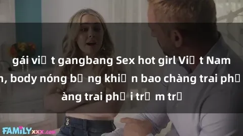 gái việt gangbang Sex hot girl Việt Nam: Mặt xinh, body nóng bỏng khiến bao chàng trai phải trầm trồ