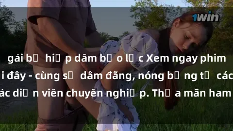 gái bị hiếp dâm bạo lực Xem ngay phim sex miễn phí tại đây - cùng sự dâm đãng, nóng bỏng từ các diễn viên chuyên nghiệp. Thỏa mãn ham muốn ngay hôm nay!