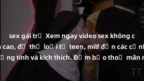 sex gái trẻ Xem ngay video sex không che miễn phí đỉnh cao, đủ thể loại từ teen, milf đến các cảnh quan hệ đồng tính và kích thích. Đảm bảo thoả mãn mọi khả năng kích thích của bạn!