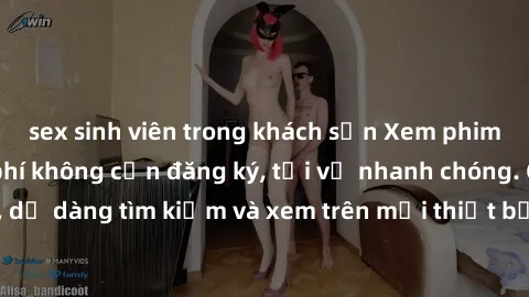 sex sinh viên trong khách sạn Xem phim JAV online miễn phí không cần đăng ký, tải về nhanh chóng. Chất lượng HD, dễ dàng tìm kiếm và xem trên mọi thiết bị. Đặc biệt, không quảng cáo làm phiền.