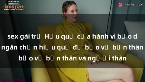 sex gái trẻ Hậu quả của hành vi bạo dâm sex và cách ngăn chặn hiệu quả để bảo vệ bản thân và người thân