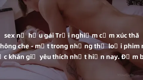 sex nữ hầu gái Trải nghiệm cảm xúc thăng hoa với jav SM không che - một trong những thể loại phim người lớn được khán giả yêu thích nhất hiện nay. Đảm bảo đem lại sự hấp dẫn, kích thích tối đa cho ngư