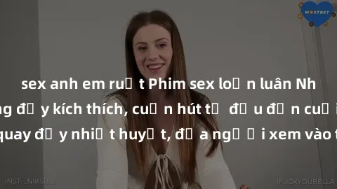 sex anh em ruột Phim sex loạn luân Nhật Bản: Hành động đầy kích thích, cuốn hút từ đầu đến cuối. Những cảnh quay đầy nhiệt huyết, đưa người xem vào thế giới độc đáo của tình thân. Đừng bỏ lỡ!