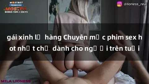 gái xinh lộ hàng Chuyên mục phim sex hot nhất chỉ dành cho người trên tuổi